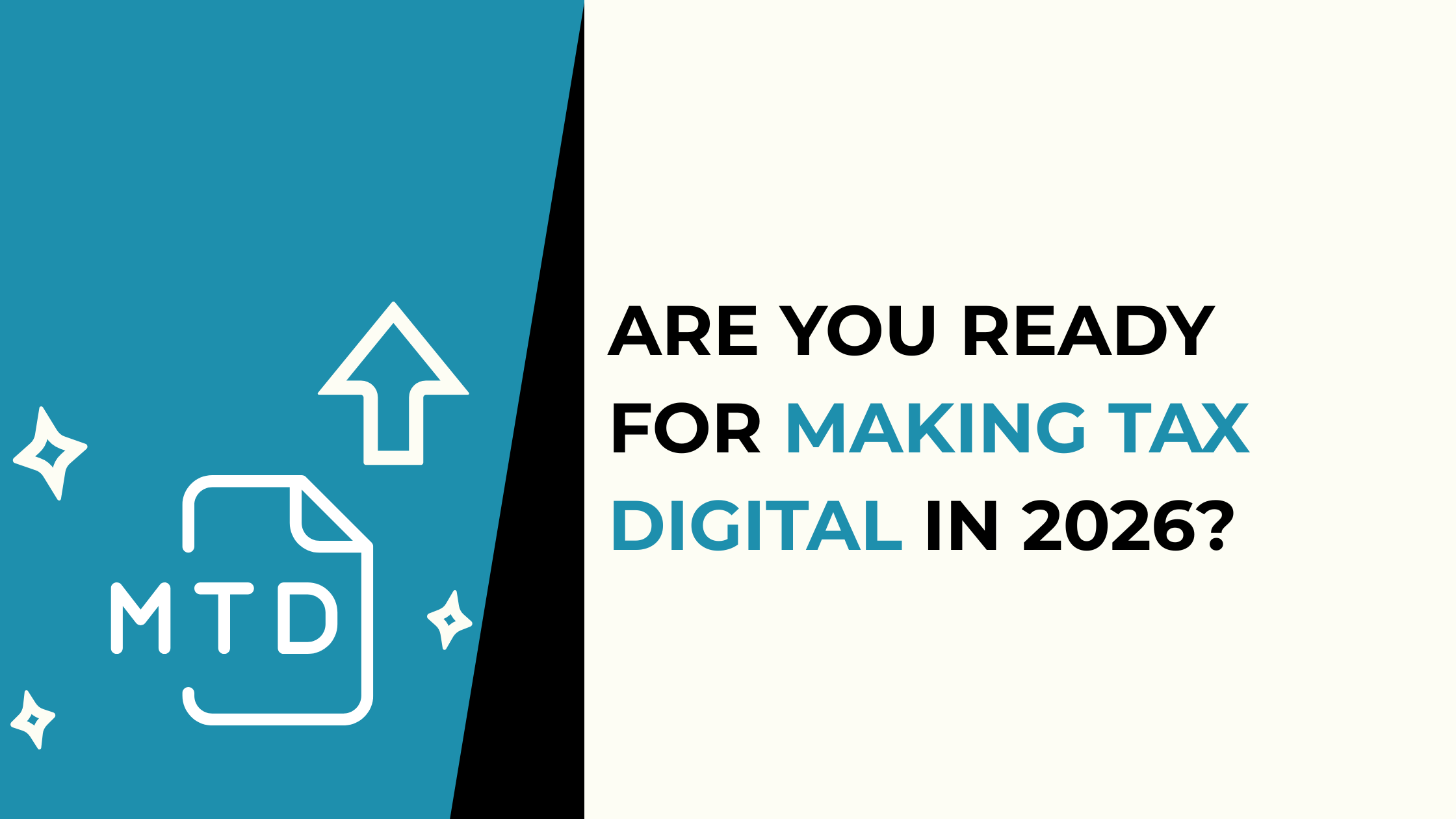 Are You Ready for Making Tax Digital in 2026? What UK Sole Traders and Landlords Must Know Now